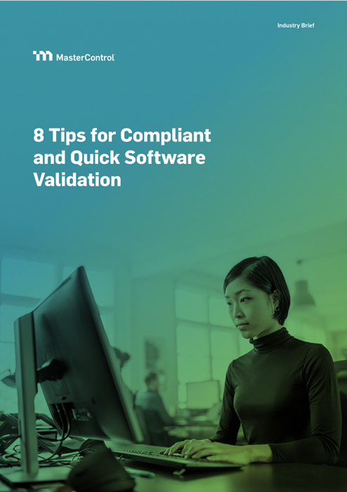 8 Tips for Compliant and Quick Software Validation