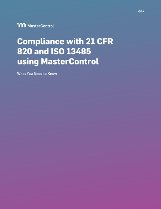 Compliance with 21 CFR 820 and ISO 13485 Using MasterControl