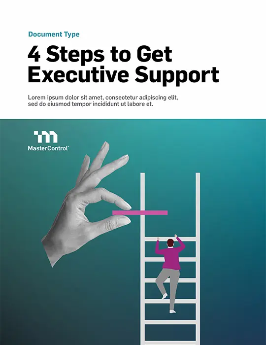 4 Steps to Get Executive Support for QMS in Life Science Startups