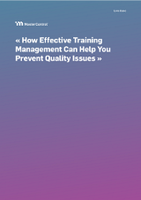 « How Effective Training Management Can Help You Prevent Quality Issues »
