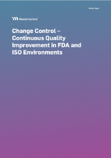 Change Control - Continuous Quality Improvements in FDA and ISO Environments