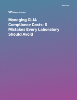 Managing CLIA Compliance Costs: 6 Mistakes Every Laboratory Should Avoid