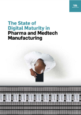 The State of Digital Maturity in Pharma and MedTech Manufacturing
