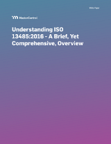 Understanding ISO 13485: 2016 — A Brief, Yet Comprehensive, Overview 