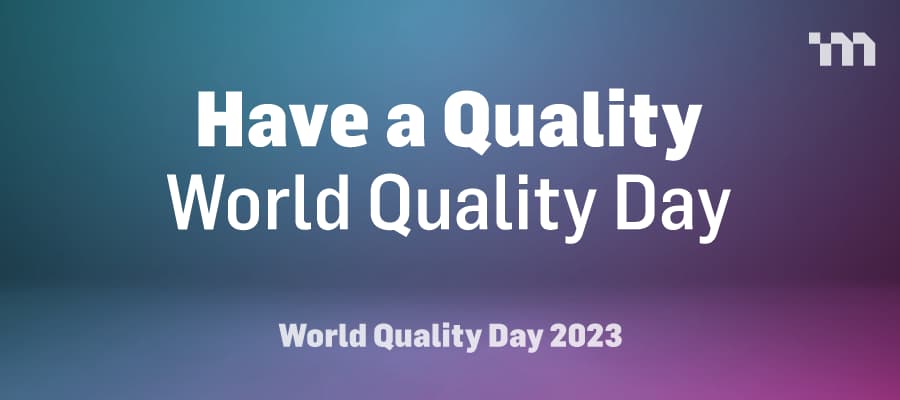 Quality experts MasterControl celebrates World Quality Week.